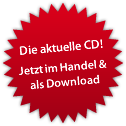 Die aktuelle CD! Jetzt im Handel & als Download